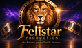 Felistar production