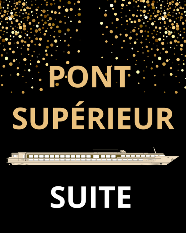 Croisière sur la Seine - Suite sur le Pont Supérieur (650 € /personne)