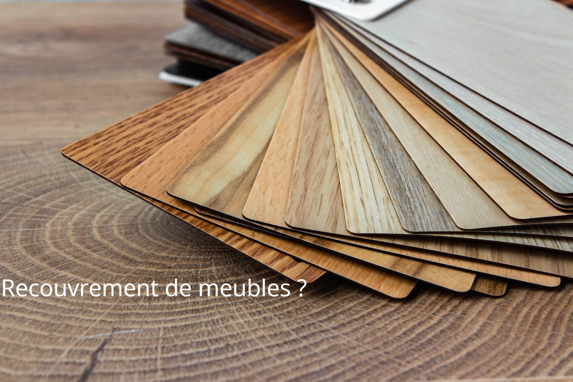 Recouvrement de meubles ?