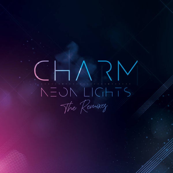 Charm - Neon Lights - The Remixes (CD)
