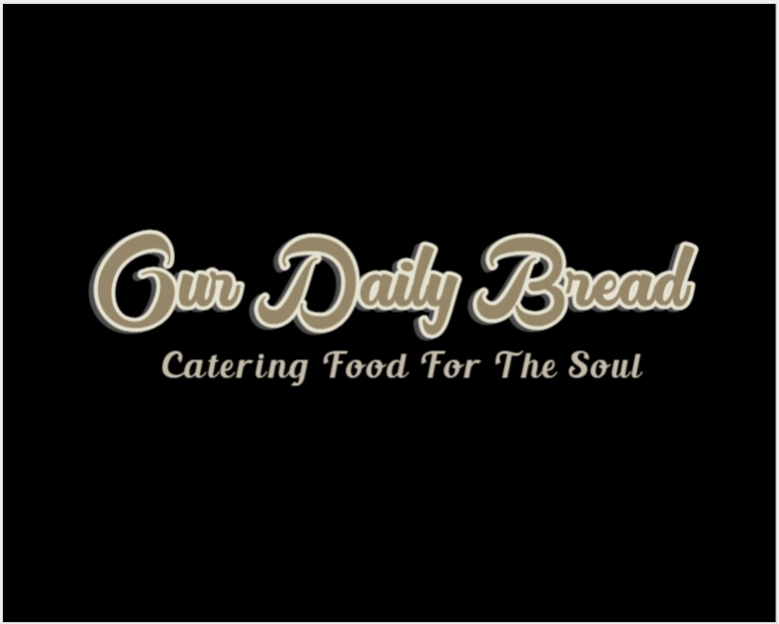 About Our Daily Bread Catering