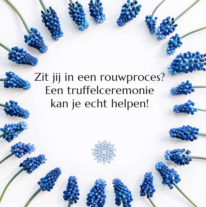 Zit jij in een rouwproces? Een Truffelceremonie kan je echt helpen