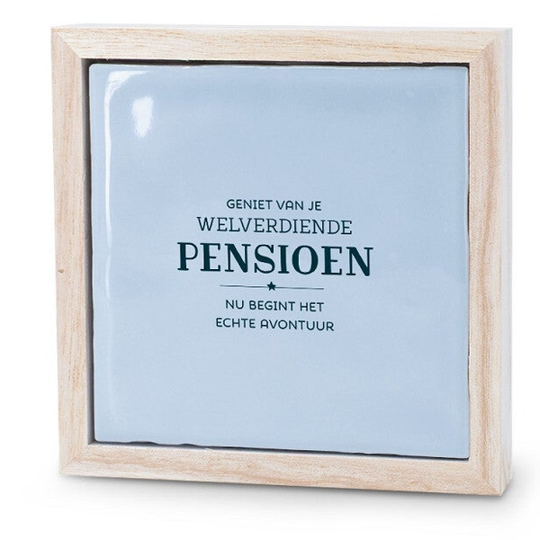 Tegeltje met houten lijstje - Pensioen