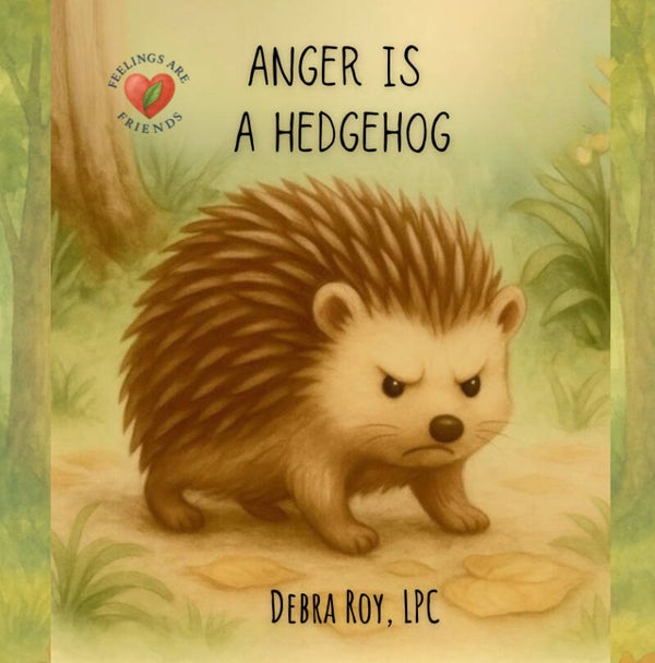 Anger Is a Hedgehog