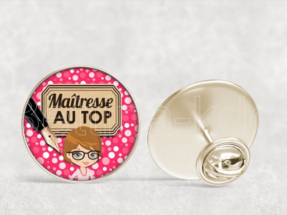 Pin's, cadeaux de maîtresse, Maîtresse au top