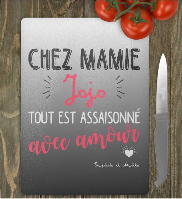 PLANCHE A DECOUPER (ou plateau de présentation) en verre personnalisé "chez mamie"