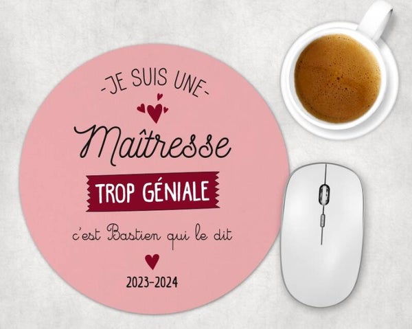 Tapis de souris "Je suis une maîtresse trop géniale" personnalisé