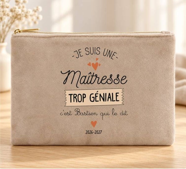 Trousse personnalisée « Je suis une maîtresse trop géniale » – Cadeau avec prénom