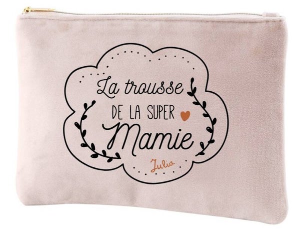 Trousse velours "La trousse de la super mamie"(ou autre) personnalisée