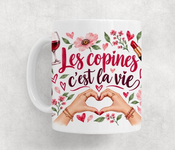Mug « Les copines, c’est la vie » – Cadeau amitié