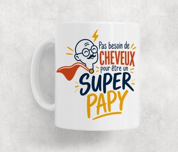 Mug "Pas besoin de cheveux pour être un super papy"