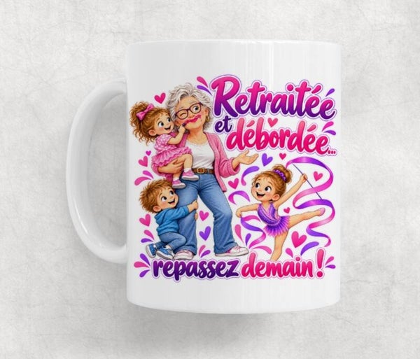 Mug Retraitée et Débordée – Cadeau Retraite Humoristique – 330 ml