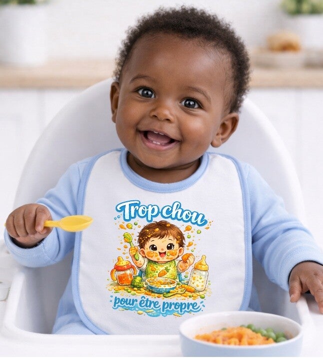 Bavoir humour "Trop chou pour être propre"