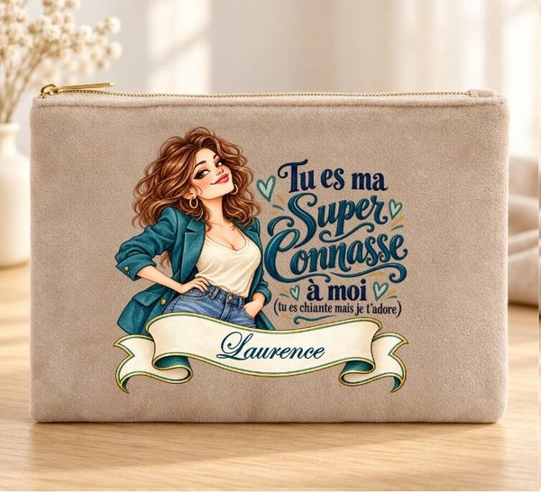 Trousse « Tu es ma Super Connasse à moi » – Cadeau humoristique femme personnalisé