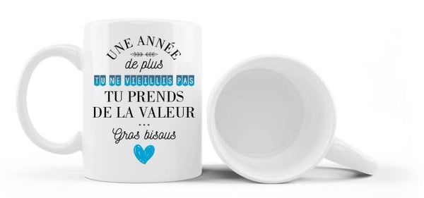 Mug anniversaire "un an de plus"