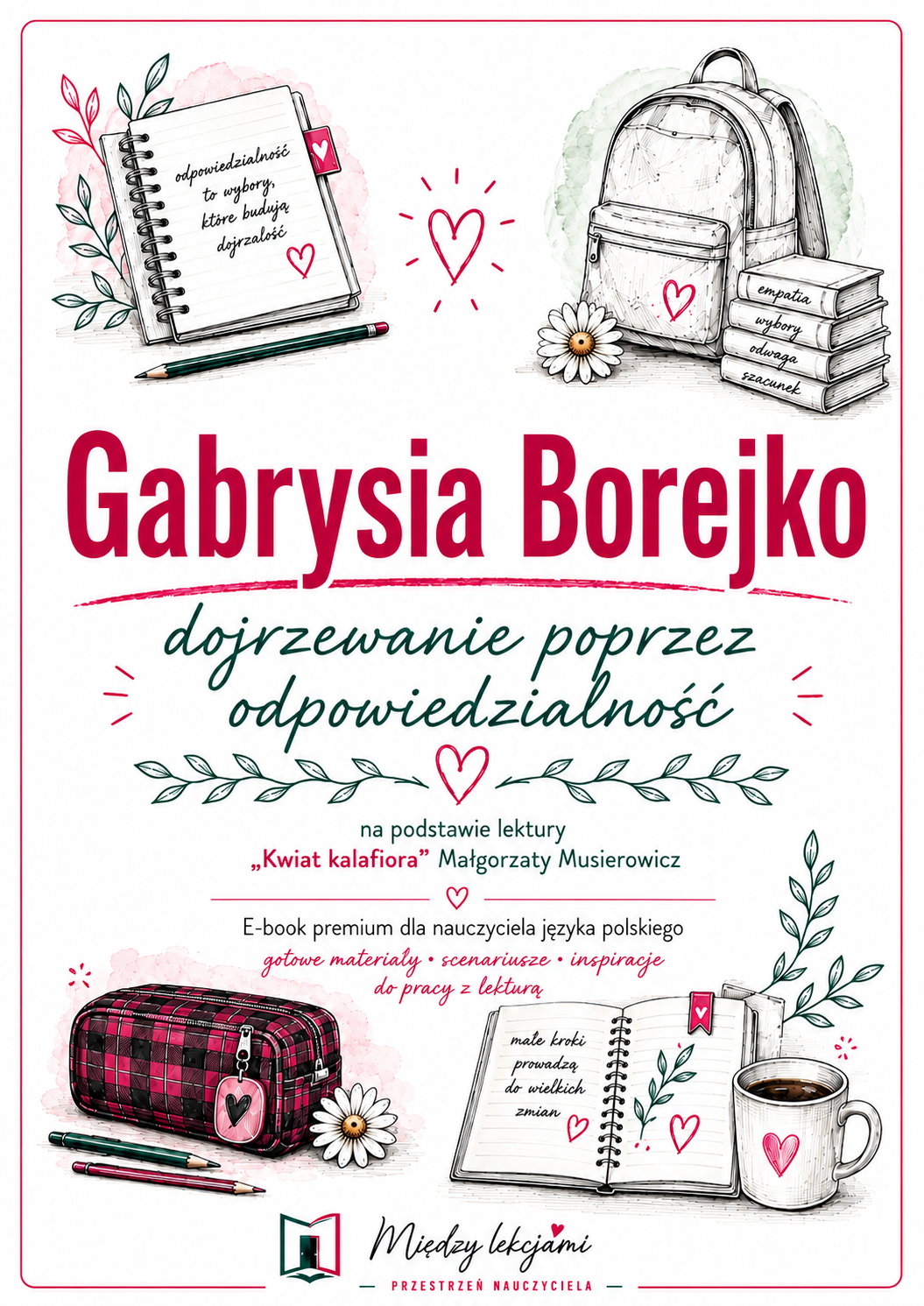 Gabrysia Borejko – dojrzewanie poprzez odpowiedzialność | Scenariusz lekcji/konspekt do pracy z lekturą „Kwiat kalafiora” Małgorzaty Musierowicz