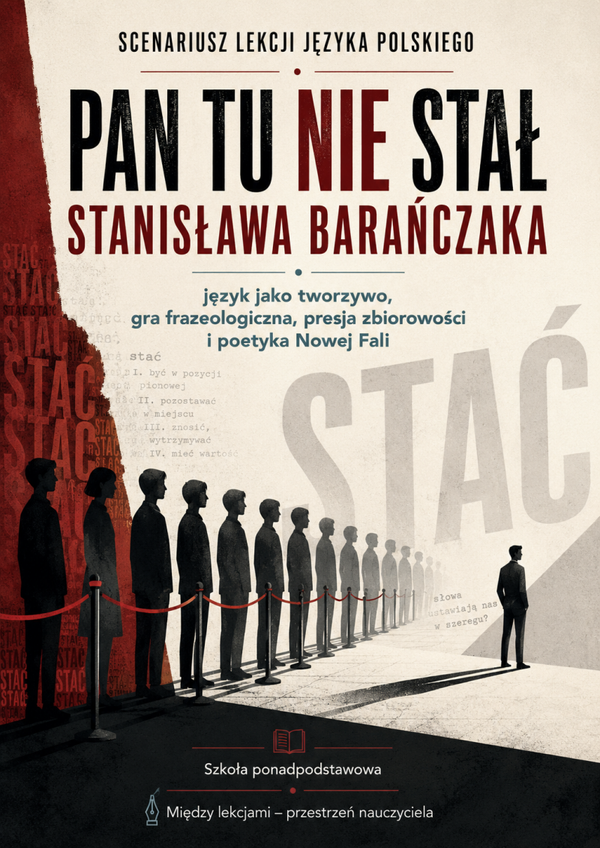 „Pan tu nie stał” Stanisława Barańczaka | Scenariusz lekcji/konspekt z kartami pracy, SPE, kluczami i projektem edukacyjnym