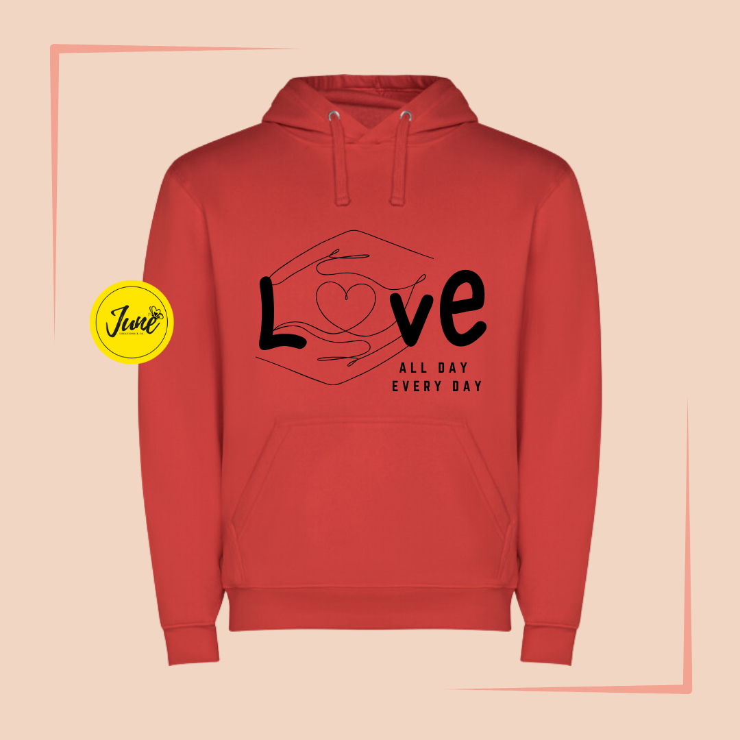 Love All Day Every Day & hands hoodie