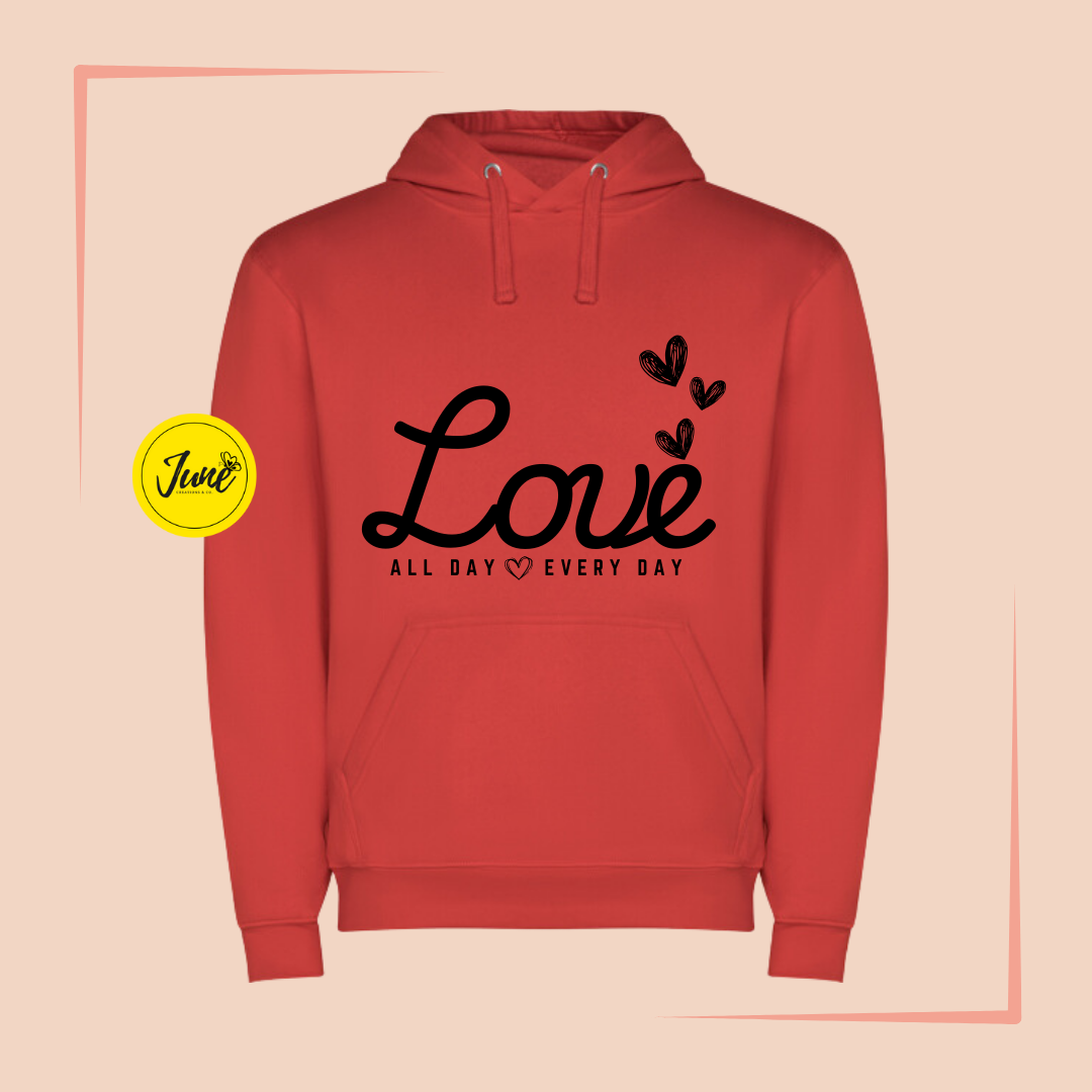 Love All Day Every Day with hearts hoodie
