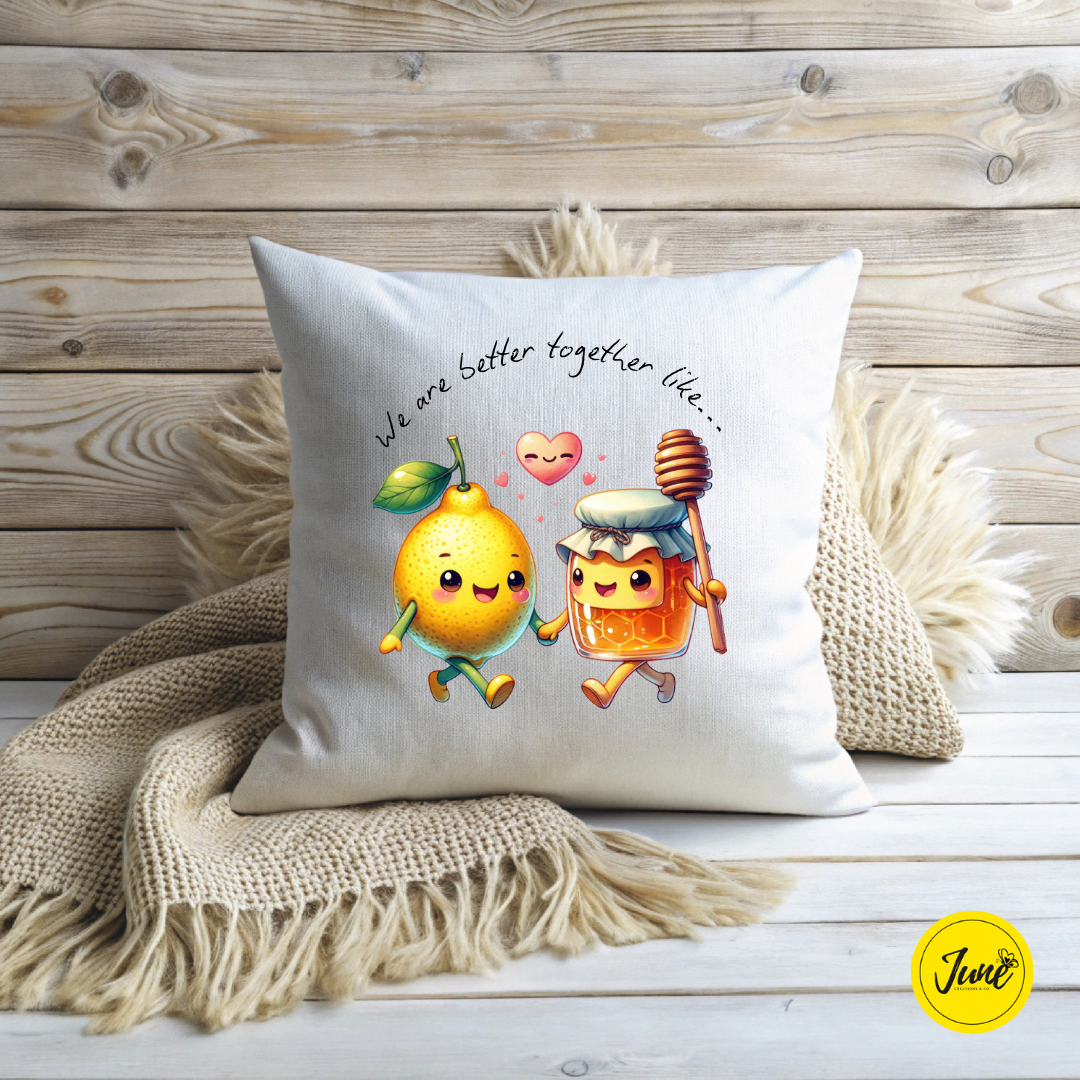 We are better together like Lemon and Honey cushion