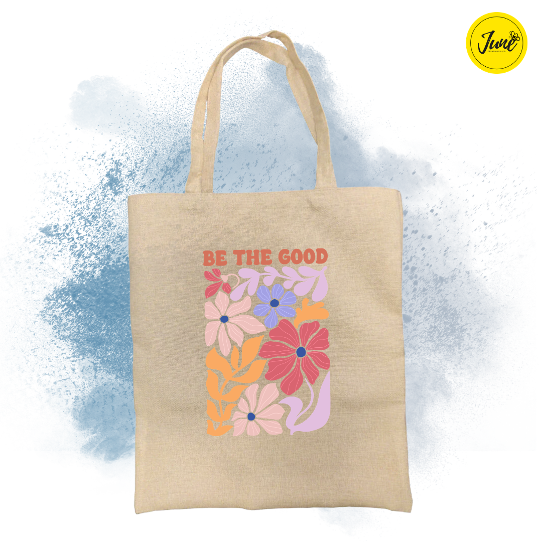 Summer_Be the Good Tote Bag