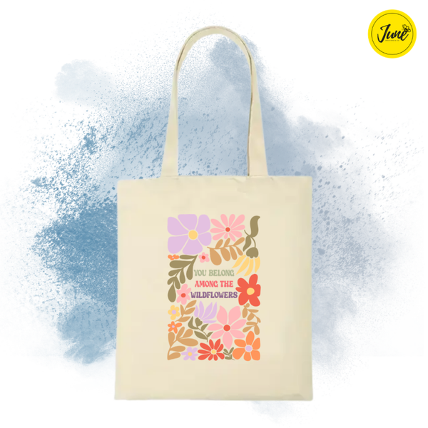 Summer_You belong among the Wildflowers Tote bag