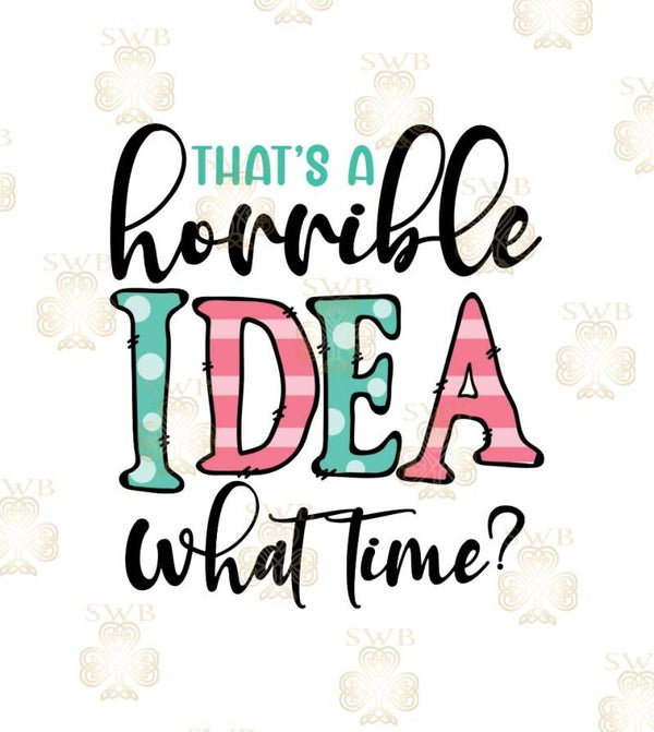 DTF, UVDTF or Sublimation Print -Funny Quote #5