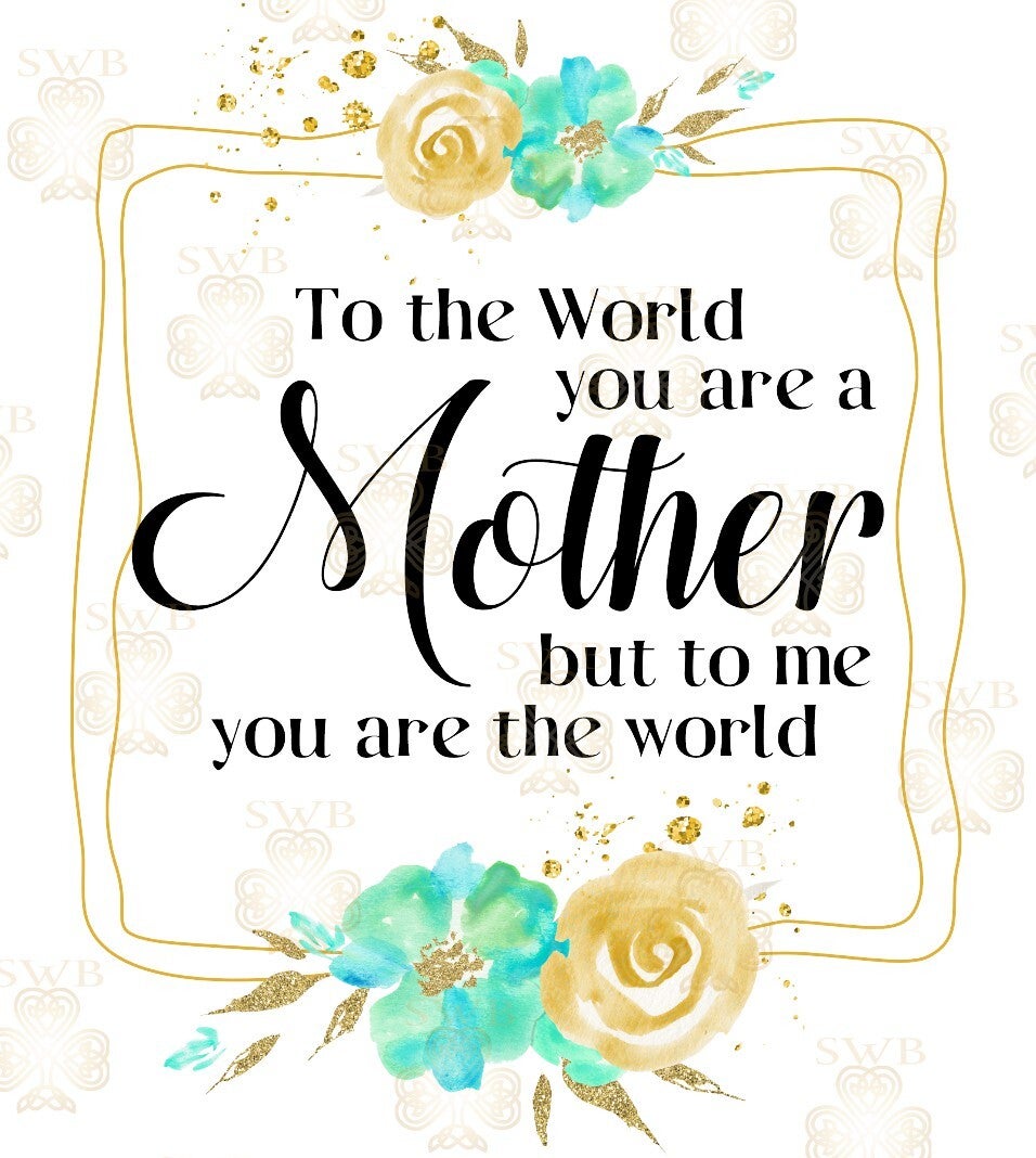 DTF or UVDTF Print -Mother's Day #4