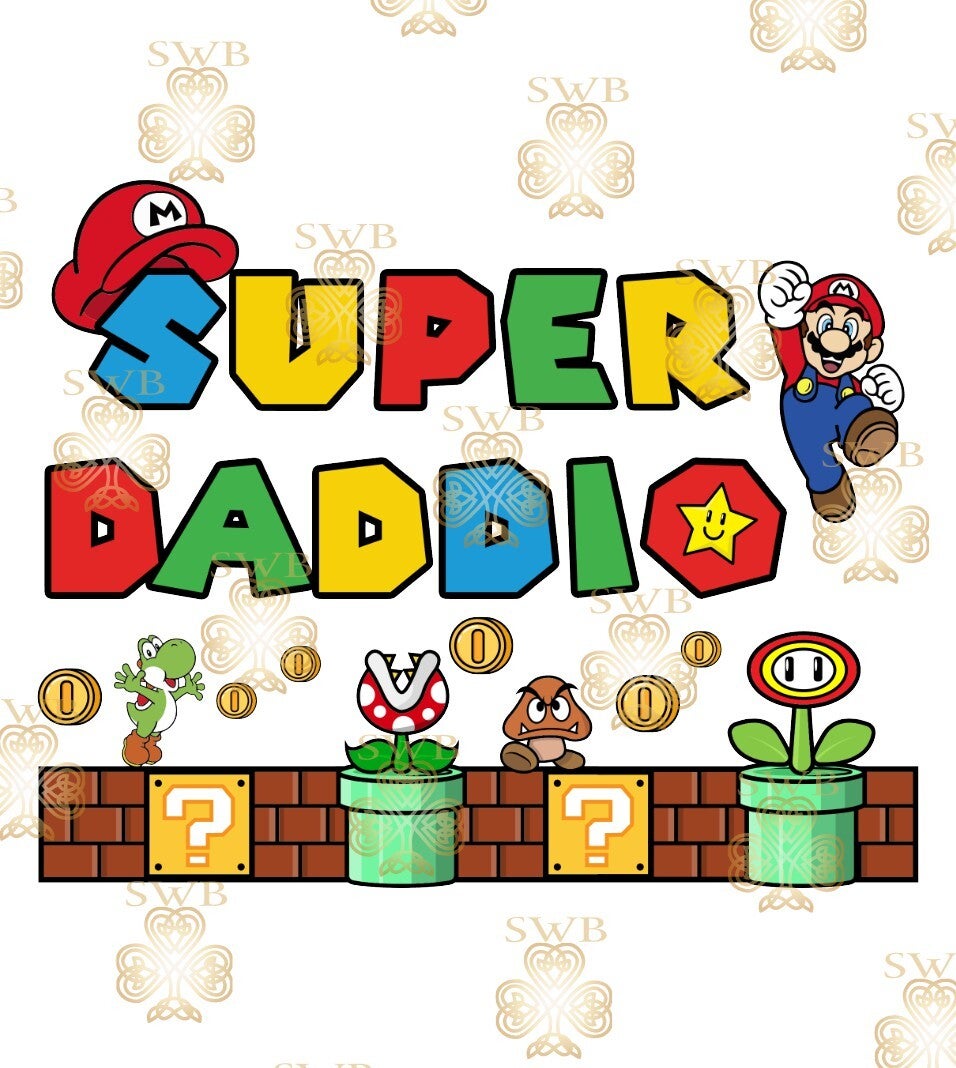 DTF, UVDTF or Sublimation Print -Super Daddio #1