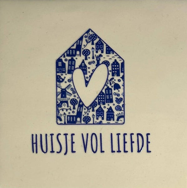 Quote tegel - Delfts blauw huisje vol liefde