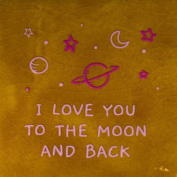 Quote tegel - i love you to the moon and back