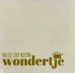 Quote tegel - hallo lief klein wondertje