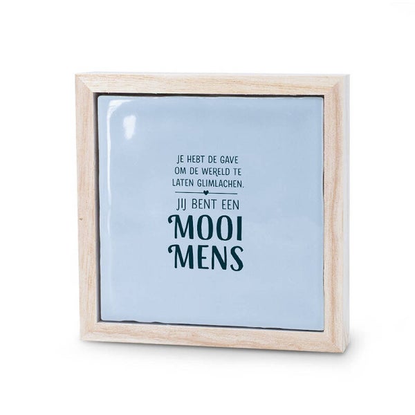 Tegel in houten lijstje - mooi mens