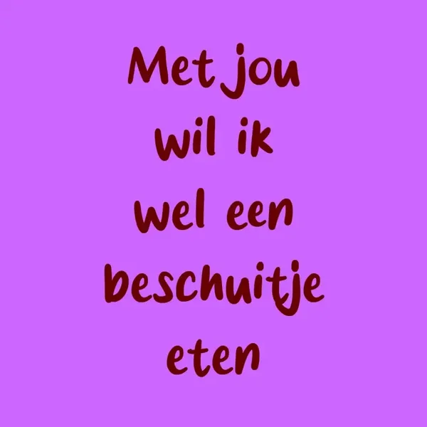 Tegeltje - met jou wil ik wel een beschuitje eten