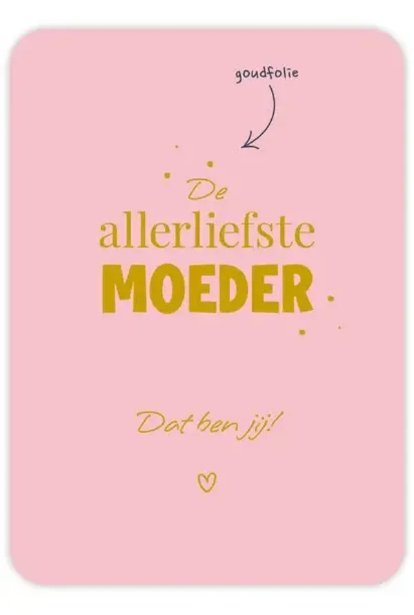 postkaart - de allerliefste moeder ben jij