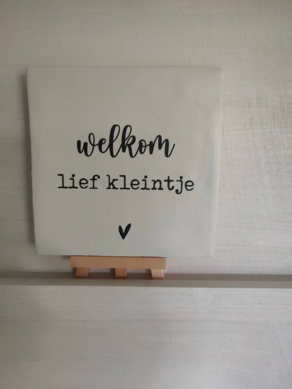 Tegeltje wit - welkom lief kleintje