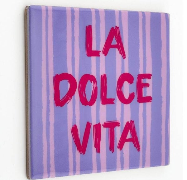 Tegeltje - la dolce vita
