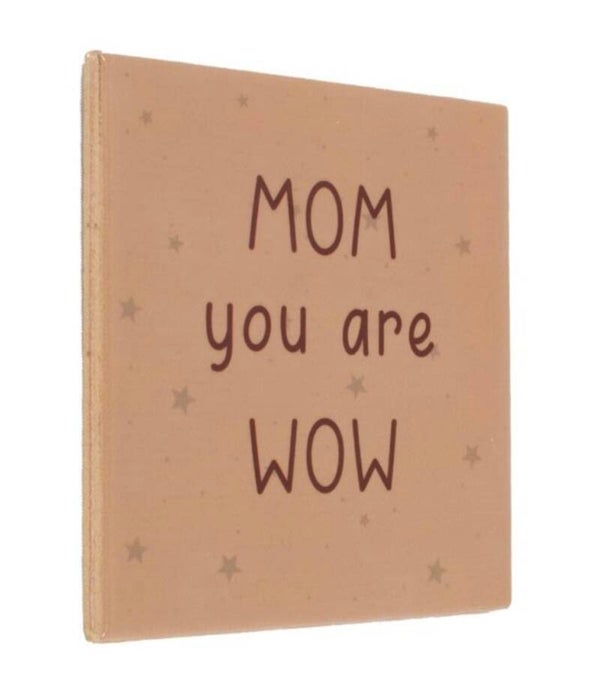 Tegeltje - mom you are wow