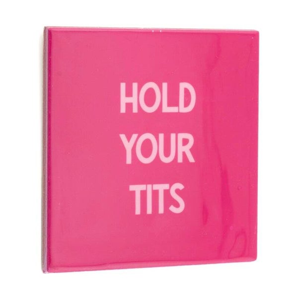 Tegeltje - hold your tits
