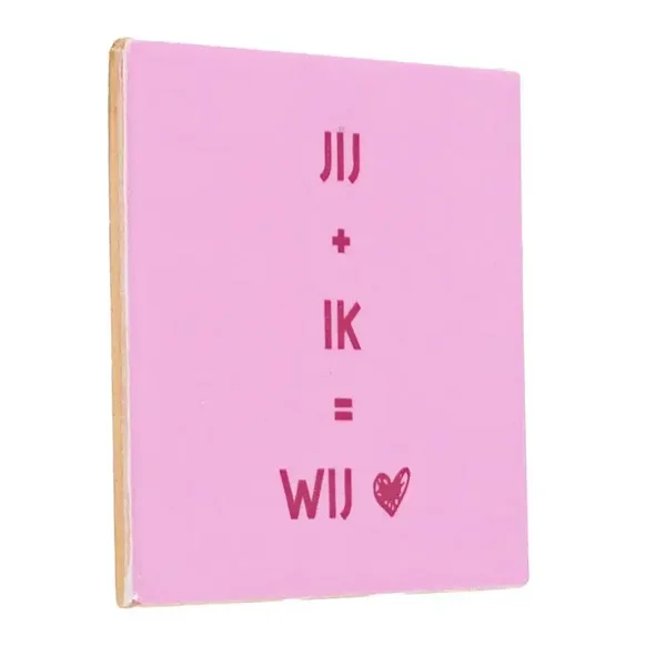 Tegeltje - jij + ik = wij