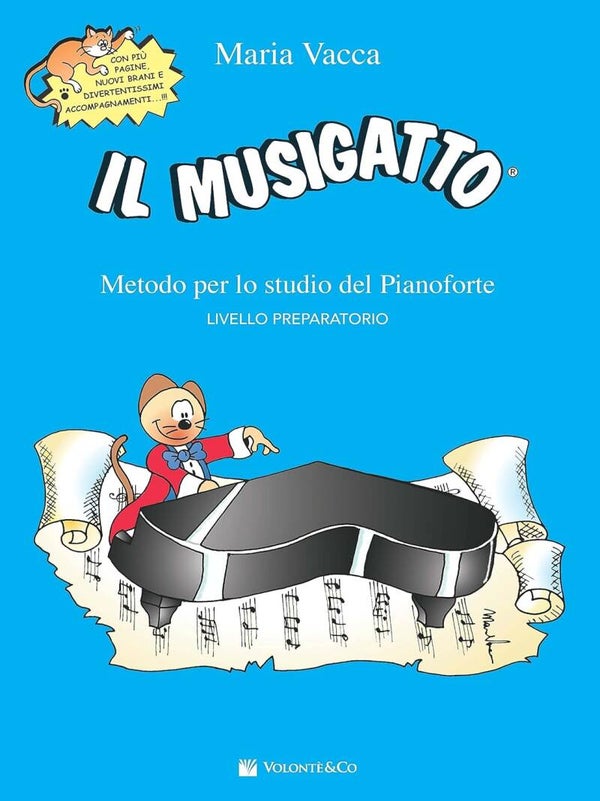 Il Musigatto. Livello Preparatorio - Metodo per lo studio del pianoforte. Maria Vacca