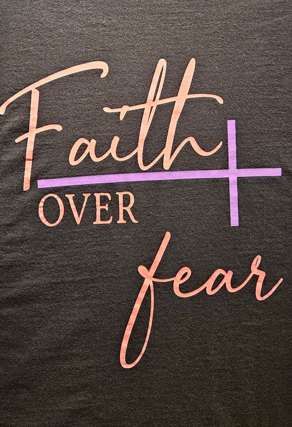 "FAITH OVER FEAR" T-SHIRT