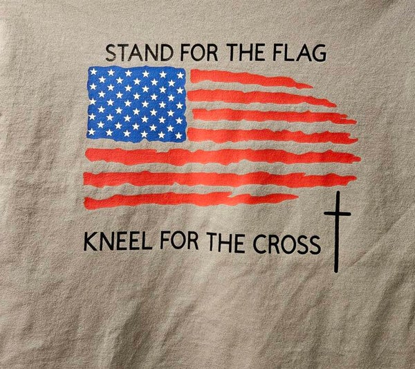 STAND FOR THE FLAG/ KNEEL FOR THE CROSS T-SHIRT