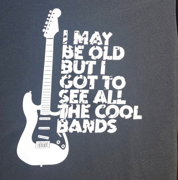 "I MAY BE OLD BUT..." T-SHIRT