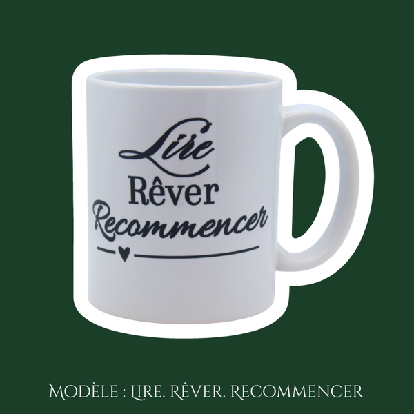 Mug Lire Rêver Recommencer - Tasse bibliophile