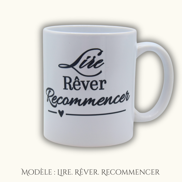 Mug Lire Rêver Recommencer - Tasse bibliophile