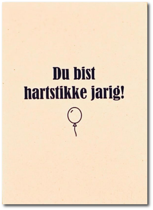Du bist hartstikke jarig!