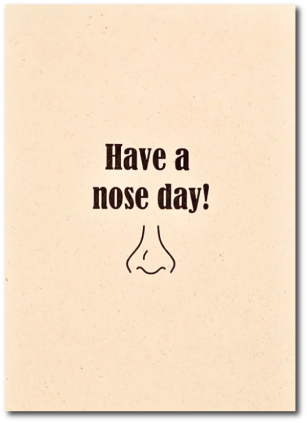 Have a nose day