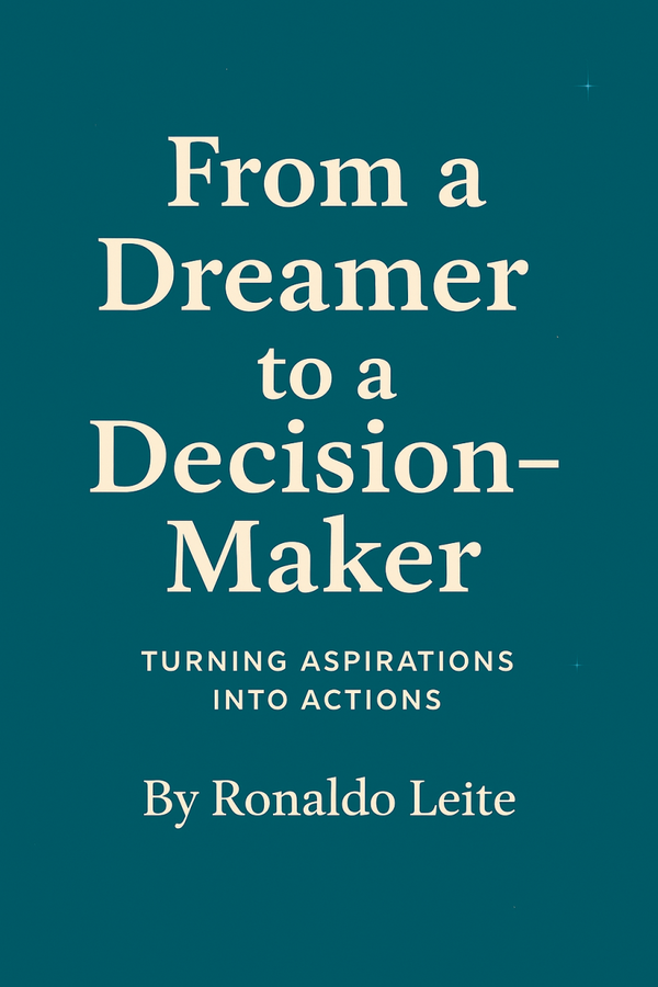 From a Dreamer to a Decision-Maker