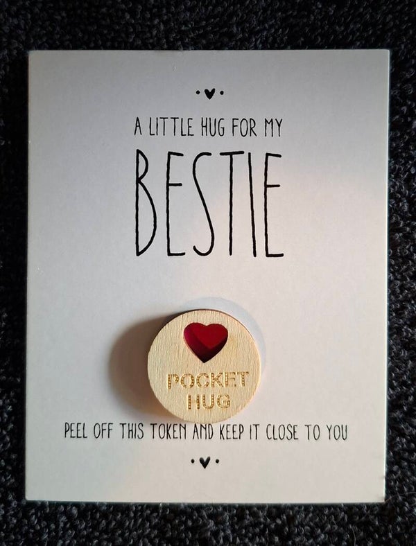 pocket hug for my bestie